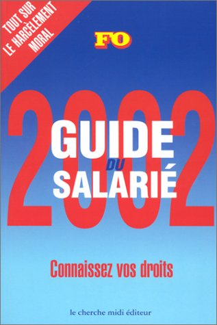Guide du salarié 2002 : connaissez vos droits