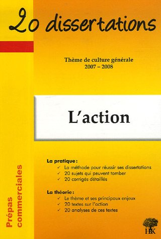 20 dissertations avec analyses et commentaires sur le thème L'action