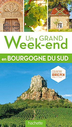 Un grand week-end en Bourgogne du Sud