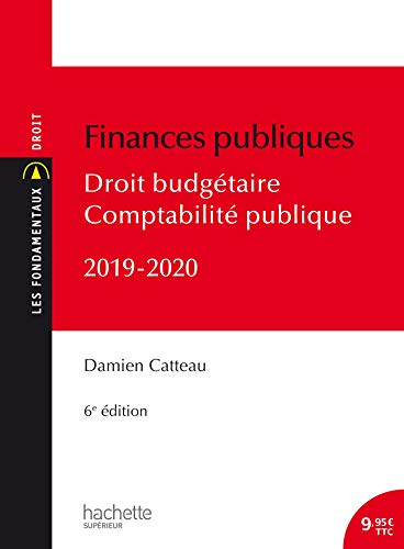 Finances publiques : droit budgétaire, comptabilité publique : 2019-2020