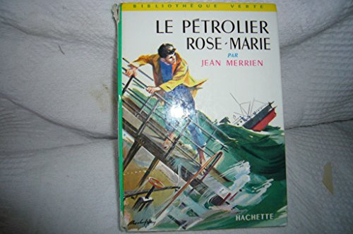 Le pétrolier Rose-Marie, ill. J. Reschofsk