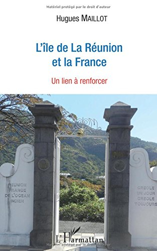 L'île de La Réunion et la France : un lien à renforcer