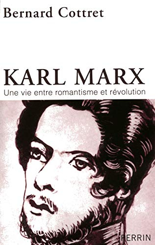 Karl Marx : une vie entre romantisme et révolution