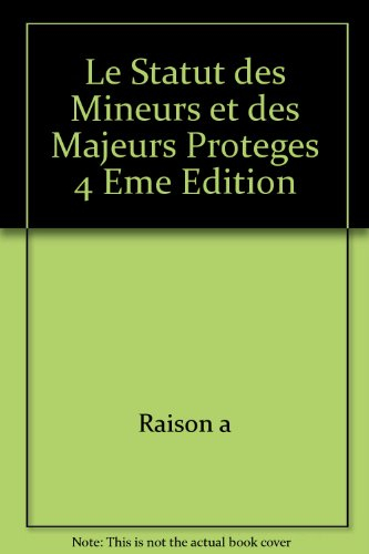 Le Statut des mineurs et des majeurs protégés