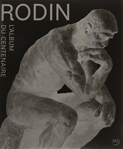 Rodin : l'album du centenaire