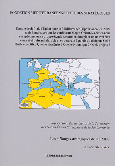Dans le droit fil de l'Union pour la Méditerranée (UpM) lancée en 2008 (...), comment imaginer un no