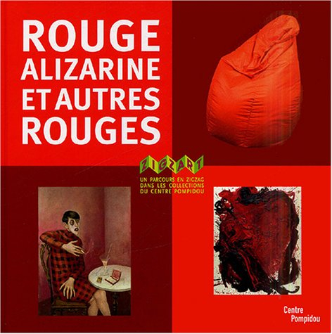 Rouge alizarine et autres rouges : un parcours en zigzag dans les collections du Centre Pompidou Mus