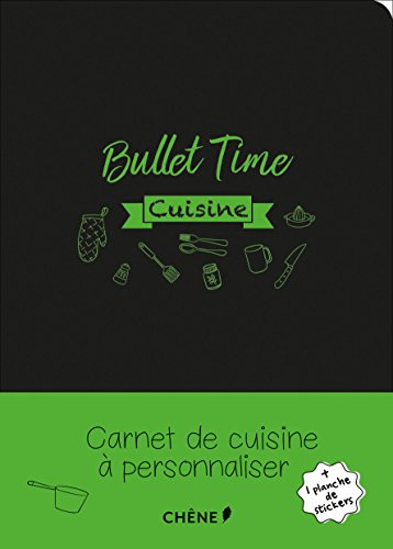 Bullet time : cuisine