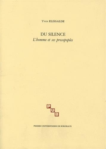 Du silence : l'homme et ses prosopopées