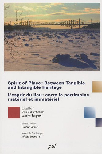 Spirit of place : between tangible and intangible heritage. L'esprit du lieu : entre le patrimoine m