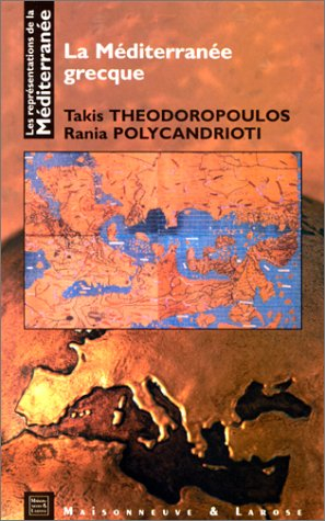 Les représentations de la Méditerranée. Vol. 6. La Méditerranée grecque
