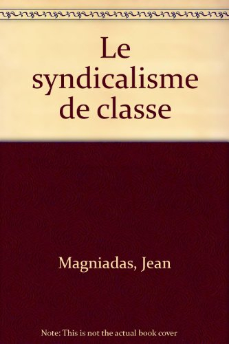 Le Syndicalisme de classe