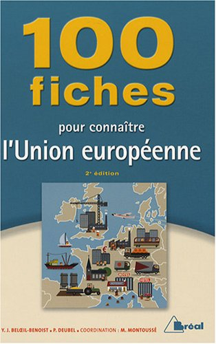 100 fiches pour connaître l'Union européenne : classes préparatoires aux grandes écoles commerciales