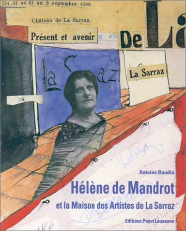 Hélène de Mandrot et la Maison des artistes de La Sarraz