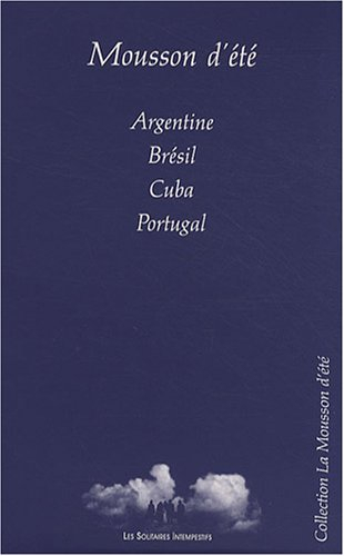 Mousson d'été : Argentine, Brésil, Cuba, Portugal