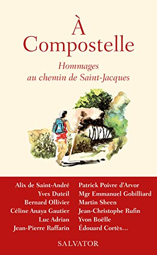 A Compostelle : hommages au chemin de Saint-Jacques
