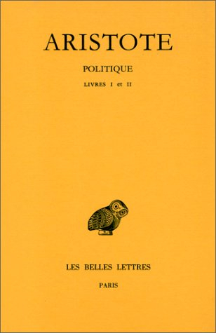 politique, tome i : introduction - livres i et ii
