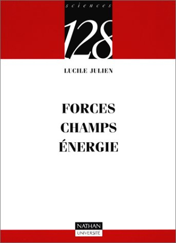 Forces, champs, énergies