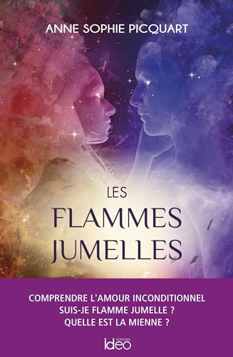 Les flammes jumelles : comprendre l'amour inconditionnel : suis-je flamme jumelle ? Quelle est la mi
