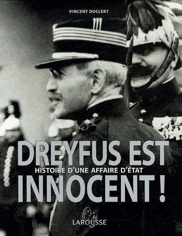Dreyfus est innocent ! : histoire d'une affaire d'Etat