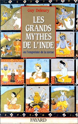 Les Grands mythes de l'Inde ou l'Empreinte de la tortue