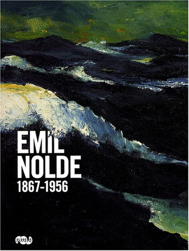 Emil Nolde 1867-1956 : exposition, Paris, Galeries nationales du Grand Palais, 25 septembre 2008-19 