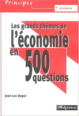 Les grands thèmes de l'économie en 500 questions