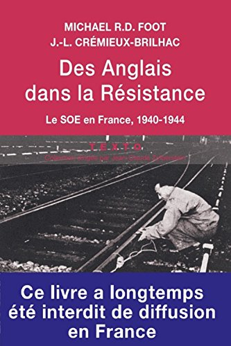 Des Anglais dans la Résistance : le service secret britannique d'action (SOE) en France, 1940-1944