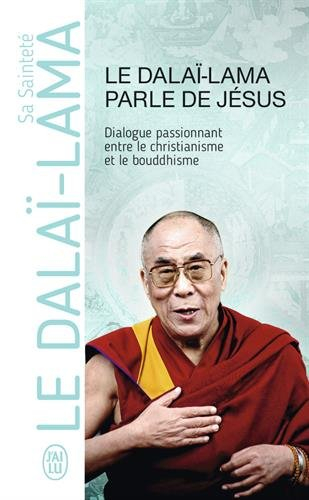 Le dalaï-lama parle de Jésus : une perspective bouddhiste sur les enseignements de Jésus : dialogue 