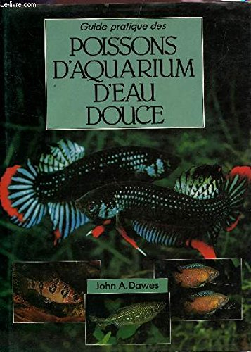 guide pratique des poissons d'aquarium d'eau douce