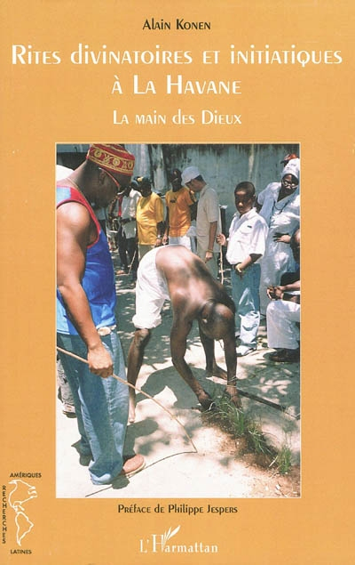 Rites divinatoires et initiatiques à La Havane : la main des dieux