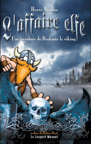 L'affaire elfe : une aventure de Brakmâr le Viking