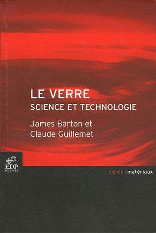 Le verre : science et technologie