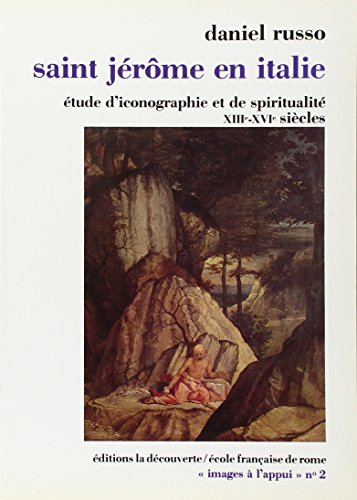 Saint Jérôme en Italie : étude d'iconographie et de spiritualité, XIIIe-XVe siècle