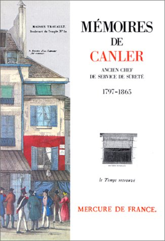 Mémoires de Canler : ancien chef du service de sûreté, 1797-1865