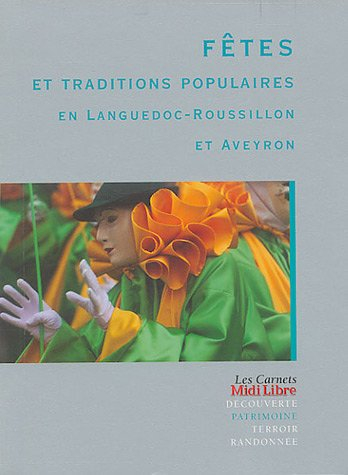 Fêtes et traditions populaires en Languedoc-Roussillon et Aveyron