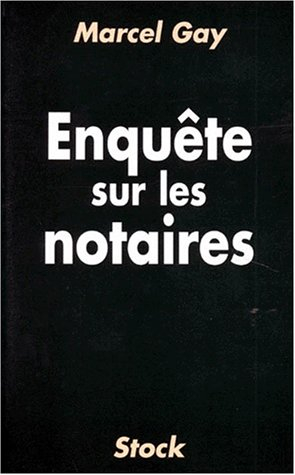 Enquête sur les notaires
