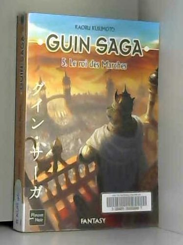 Guin saga. Vol. 5. Le roi des marches