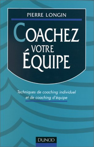 Coachez votre équipe : techniques de coaching individuel et de coaching d'équipe