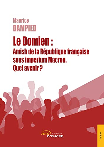 Le Domien : Amish de la République française sous imperium Macron. Quel avenir ?