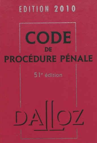 Code de procédure pénale : édition 2010
