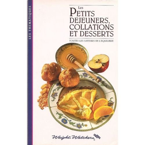les petits dejeuners, collations et desserts