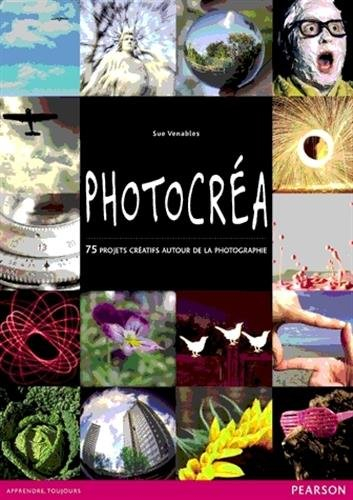 Photocréa : 75 projets créatifs autour de la photographie