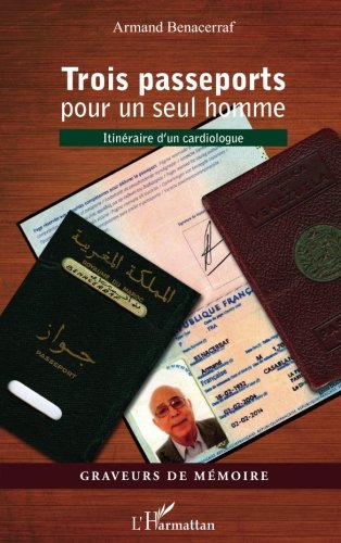 Trois passeports pour un seul homme : itinéraire d'un cardiologue