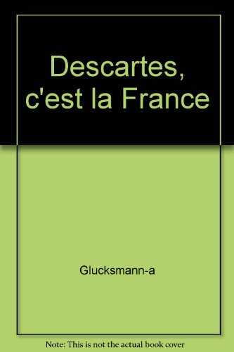 Descartes, c'est la France