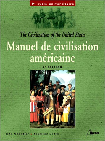 Manuel de civilisation américaine : premier cycle universitaire. The civilization of the United Stat