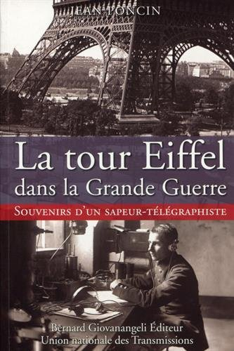 La tour Eiffel dans la Grande Guerre : souvenirs d'un sapeur-télégraphiste
