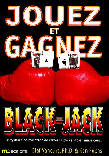 Jouez et gagnez au black jack : le système de comptage de cartes le plus simple jamais conçu