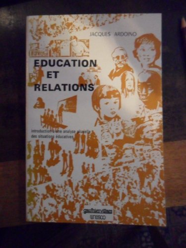 Education et relations : introduction à une analyse plurielle des situations éducatives