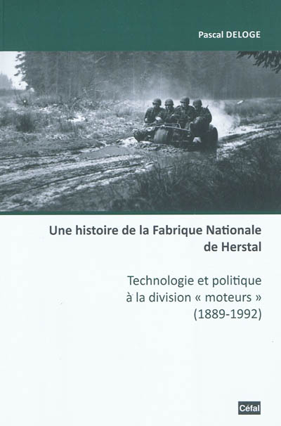 Une histoire de la Fabrique nationale de Herstal : technologie et politique à la division moteurs (1